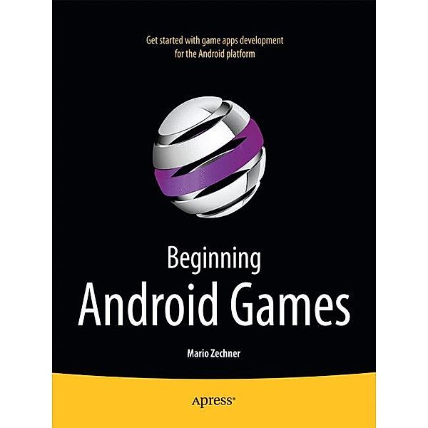 Beginning Android Games, Mario Zechner