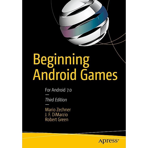 Beginning Android Games, Mario Zechner, J. F. DiMarzio, Robert Green