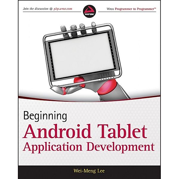 Beginning Android Tablet Application Development, Wei-Meng Lee