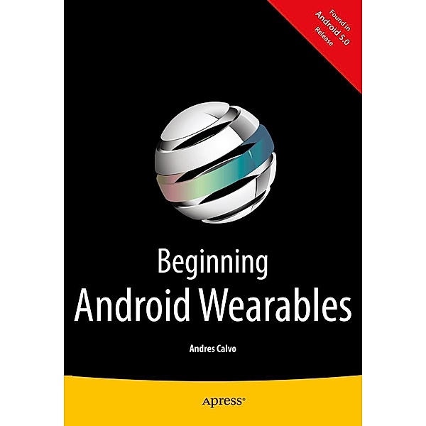Beginning Android Wearables, Andres Calvo