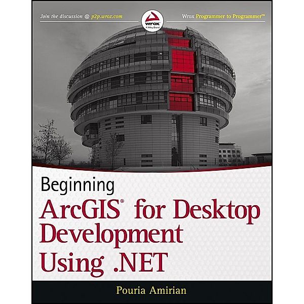 Beginning ArcGIS for Desktop Development using .NET, Pouria Amirian