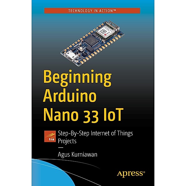 Beginning Arduino Nano 33 IoT, Agus Kurniawan