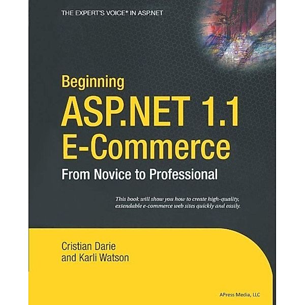 Beginning ASP.NET 1.1 E-Commerce, Karli Watson, Cristian Darie