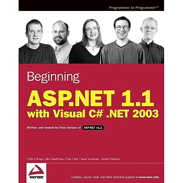 Beginning ASP.NET 1.1 with Visual C# .NET 2003, Chris Ullman, John Kauffman, Chris Hart, David Sussman, Daniel Maharry