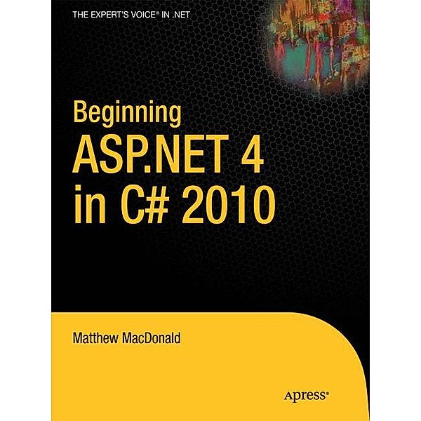 Beginning ASP.NET 4.0 in C# 2010, Matthew MacDonald