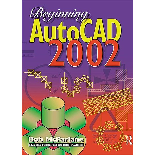 Beginning AutoCAD 2002, Bob McFarlane