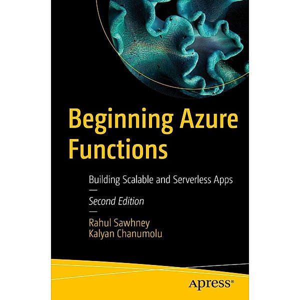 Beginning Azure Functions, Rahul Sawhney, Kalyan Chanumolu