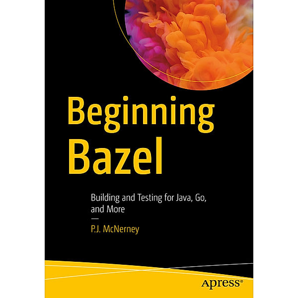 Beginning Bazel, P. J. McNerney