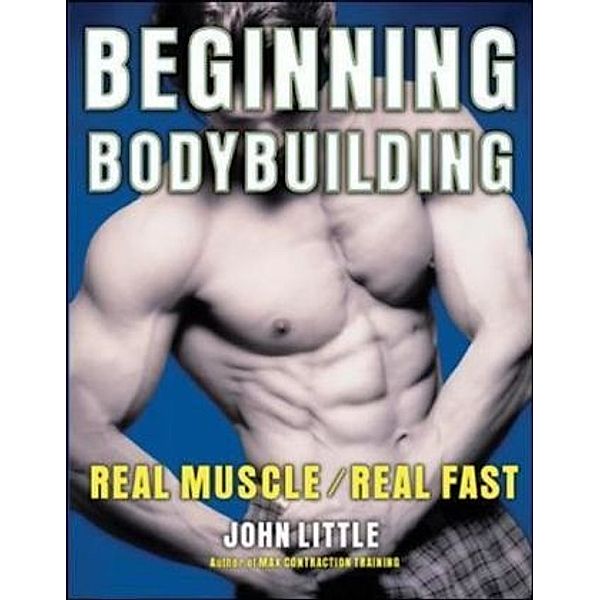 Beginning Bodybuilding, John Little