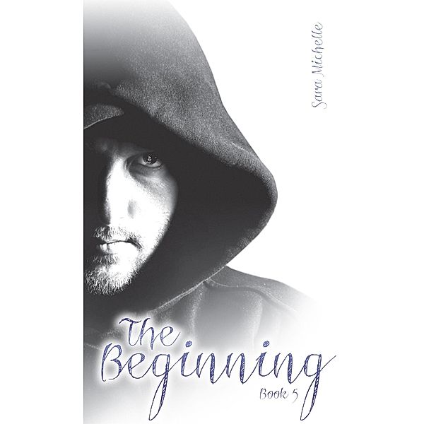 Beginning: Book 5, Sara Michelle Sara