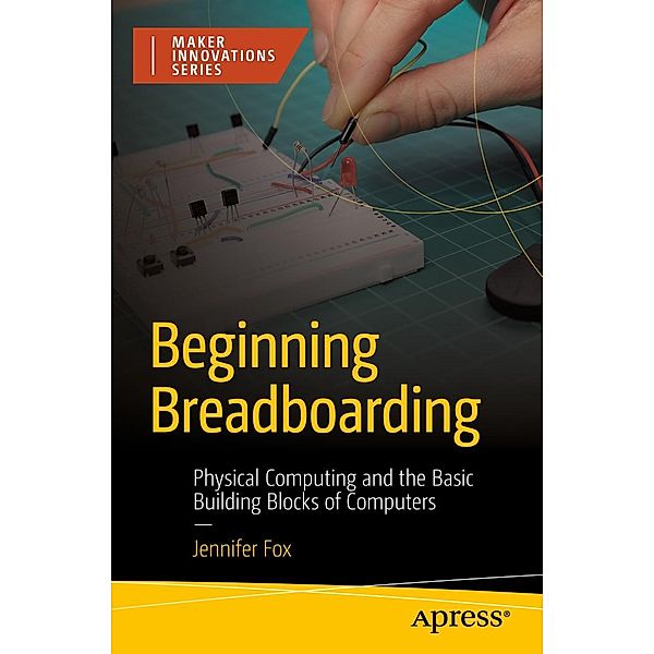 Beginning Breadboarding, Jennifer Fox