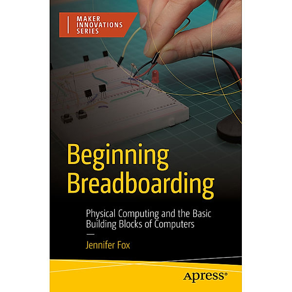 Beginning Breadboarding, Jennifer Fox