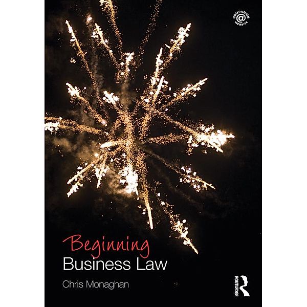 Beginning Business Law / Beginning the Law, Chris Monaghan