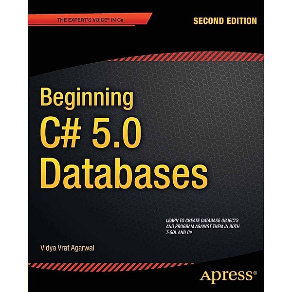 Beginning C# 5.0 Databases, Vidya Vrat Agarwal