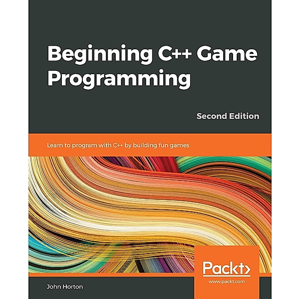 Beginning C++ Game Programming, Horton John Horton