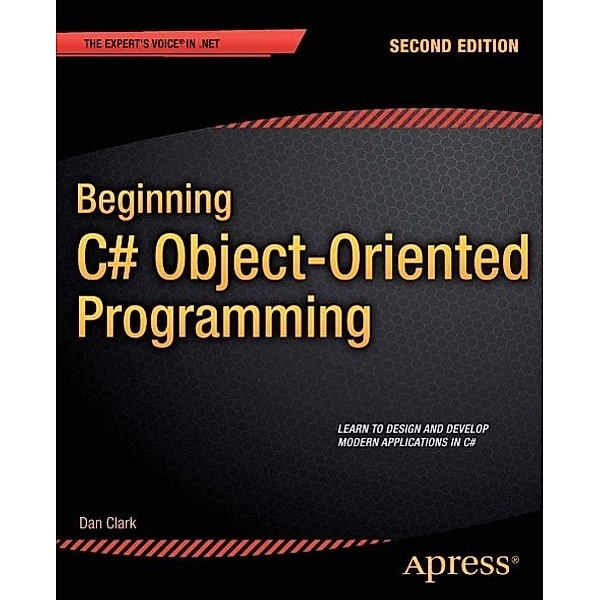 Beginning C# Object-Oriented Programming, Dan Clark