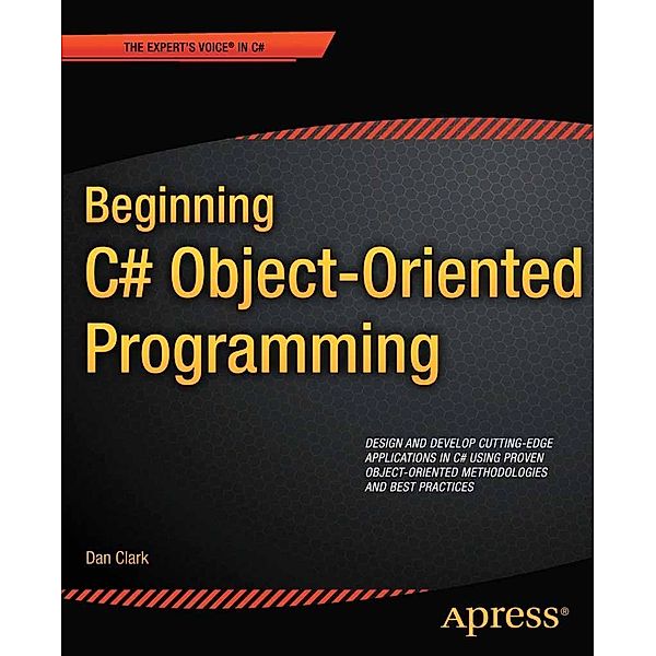 Beginning C# Object-Oriented Programming, Dan Clark