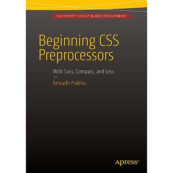 Beginning CSS Preprocessors, Anirudh Prabhu