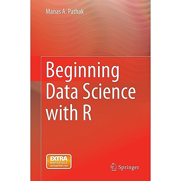 Beginning Data Science with R, Manas A. Pathak