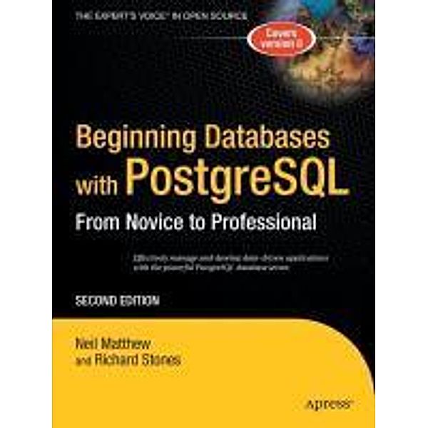 Beginning Databases with PostgreSQL, Richard Stones, Neil Matthew