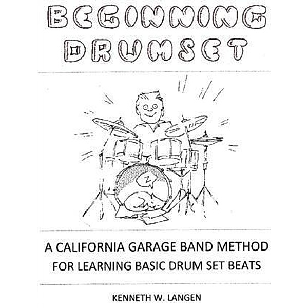 Beginning Drum Set, Kenneth W. Langen