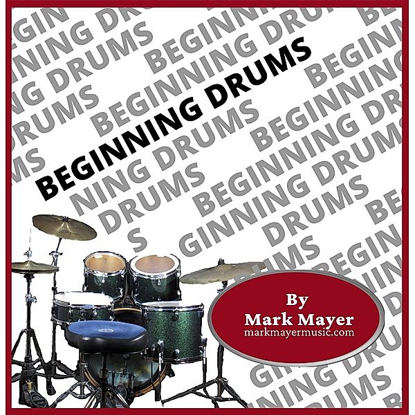 Beginning Drums, Mark Mayer