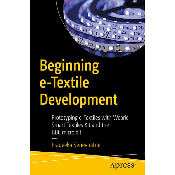 Beginning e-Textile Development, Pradeeka Seneviratne
