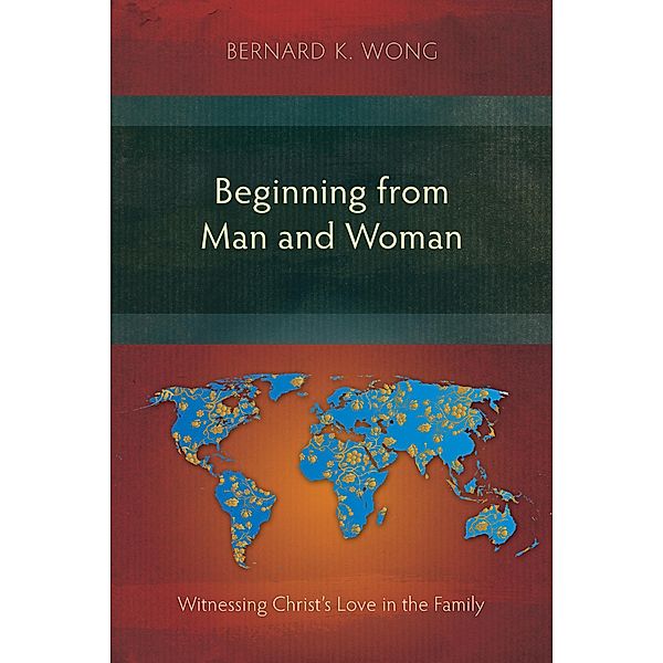 Beginning from Man and Woman, Bernard K. Wong