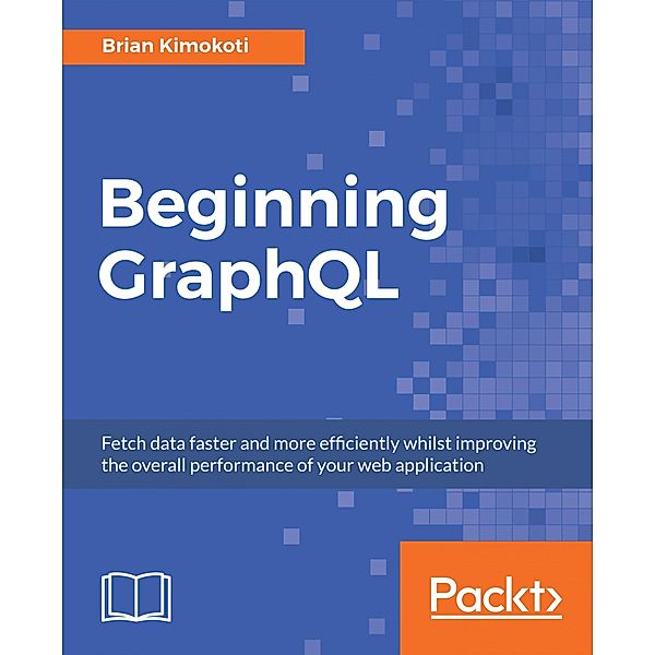 Beginning GraphQL, Brian Kimokoti
