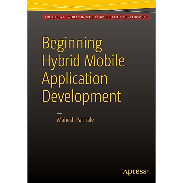 Beginning Hybrid Mobile Application Development, Mahesh Panhale