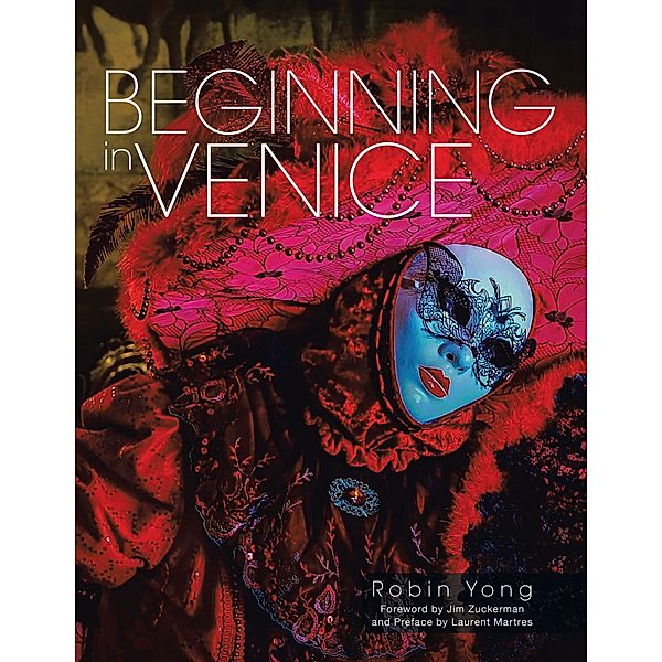 Beginning in Venice, Robin Yong