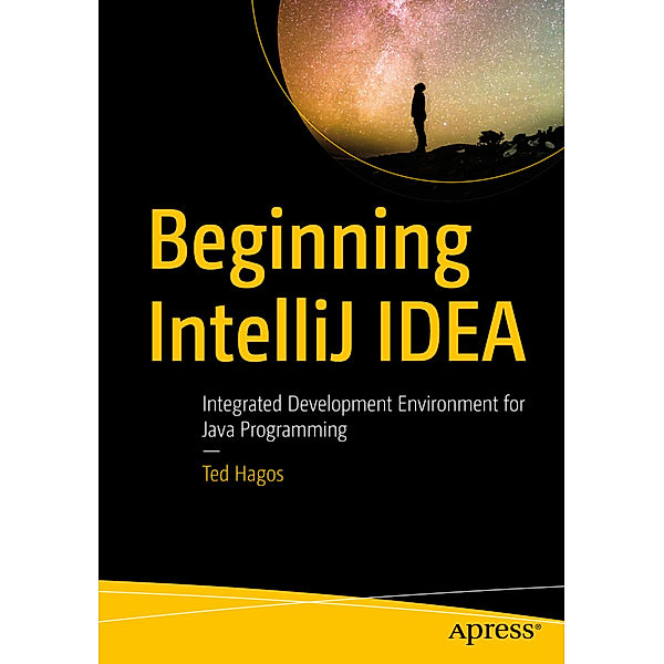 Beginning  IntelliJ IDEA, Ted Hagos