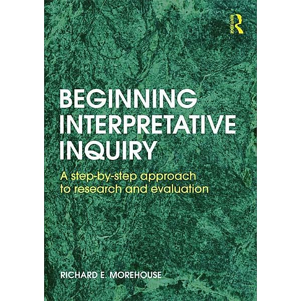 Beginning Interpretative Inquiry, Richard Morehouse