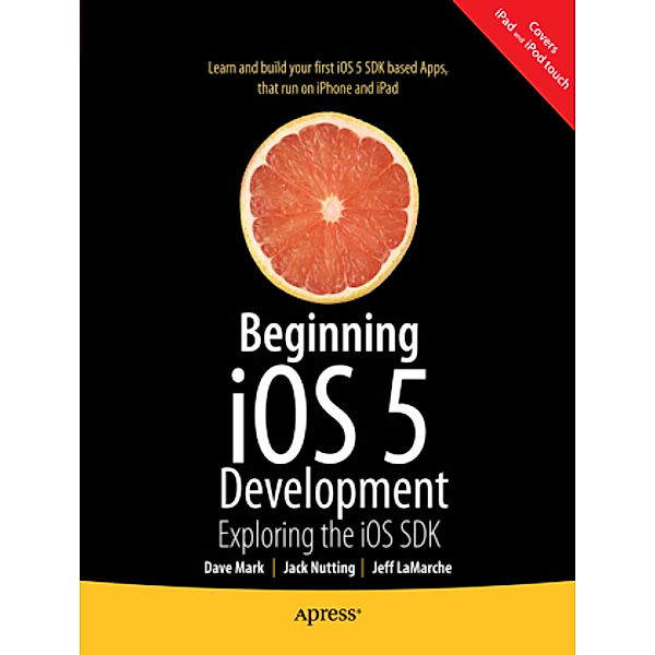 Beginning iOS 5 Development, David Mark, Jack Nutting, Jeff LaMarche