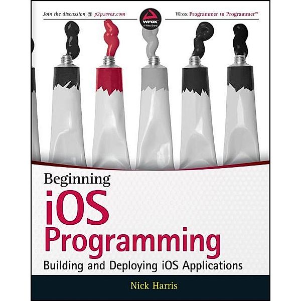 Beginning iOS Programming, Nick Harris