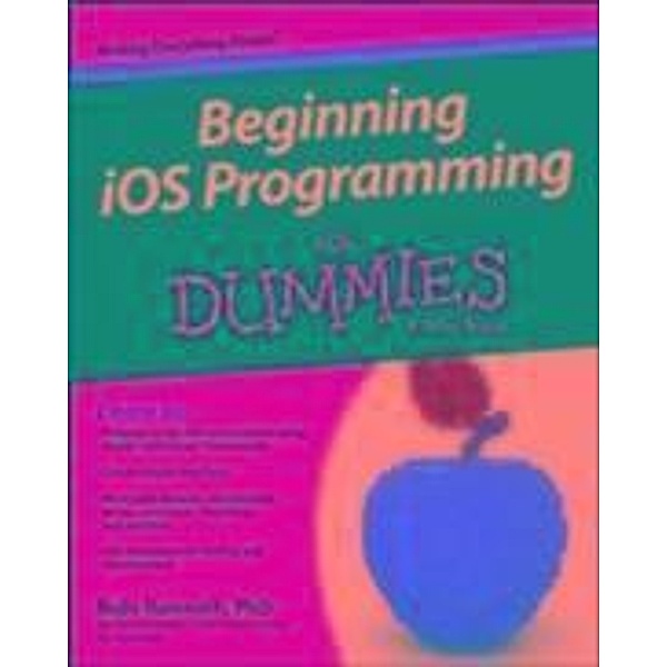Beginning iOS Programming For Dummies, Rajiv Ramnath
