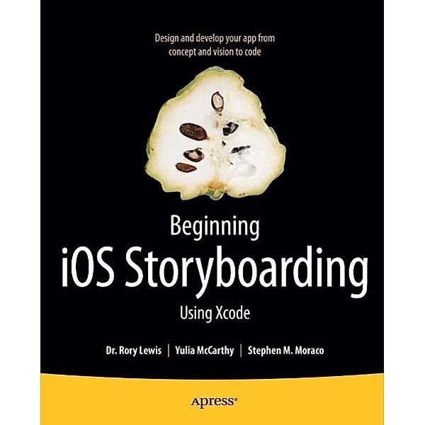 Beginning iOS Storyboarding, Rory Lewis, Yulia McCarthy, Stephen M. Moraco
