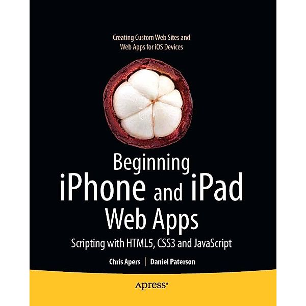 Beginning iPhone and iPad Web Apps, Chris Apers, Daniel Paterson