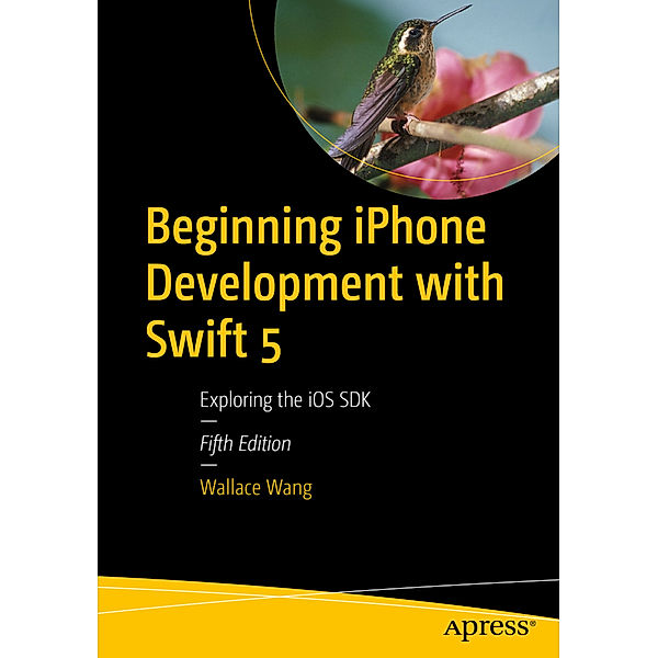 Beginning iPhone Development with Swift 5, Wallace Wang