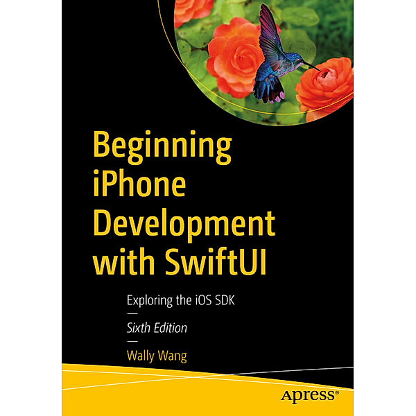 Beginning iPhone Development with SwiftUI, Wally Wang