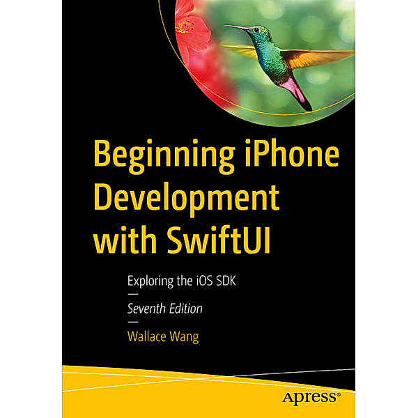 Beginning iPhone Development with SwiftUI, Wallace Wang