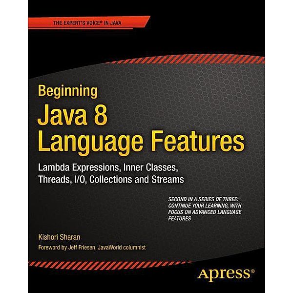 Beginning Java 8 Language Features, Kishori Sharan