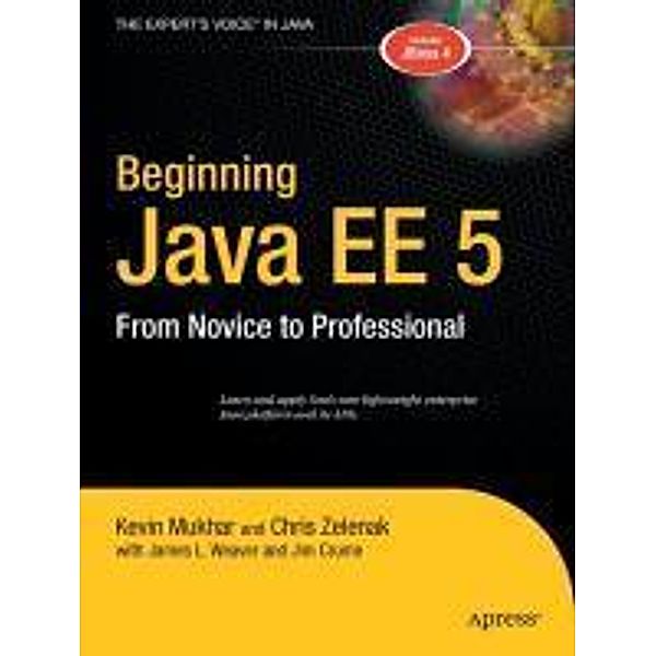 Beginning Java EE 5, Kevin Mukhar, James Weaver, James Crume, Chris Zelenak