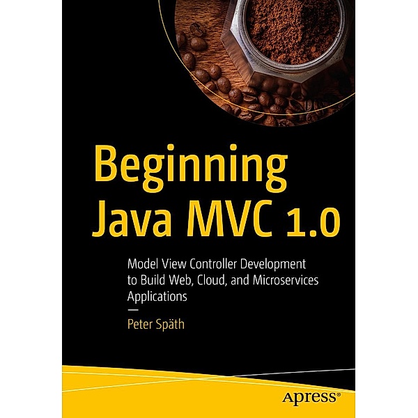 Beginning Java MVC 1.0, Peter Späth