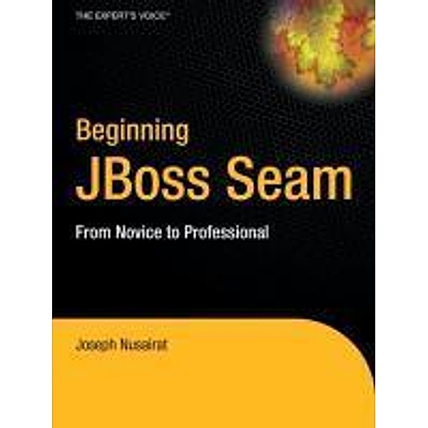 Beginning JBoss Seam, Joseph Faisal Nusairat