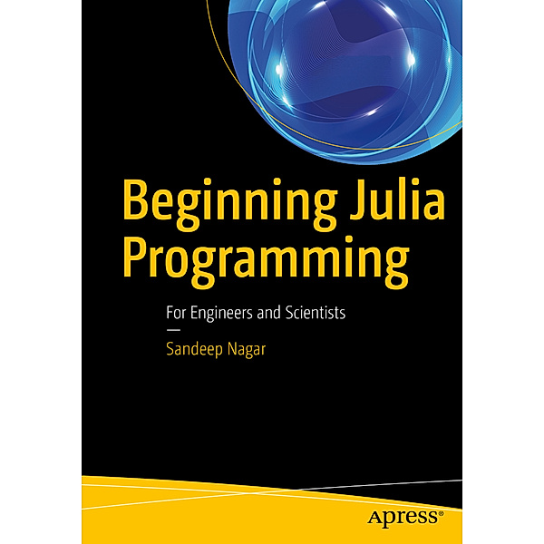 Beginning Julia Programming, Sandeep Nagar