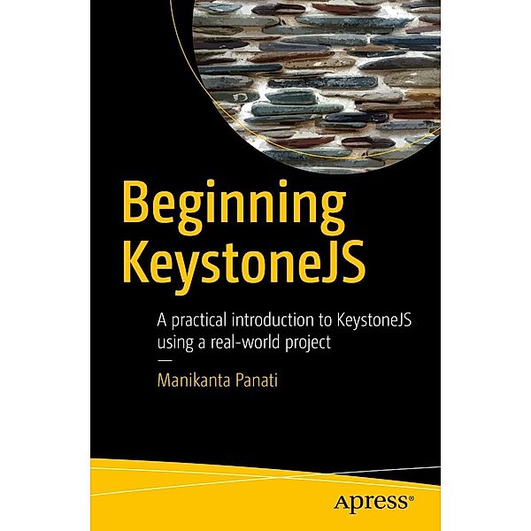 Beginning KeystoneJS, Manikanta Panati