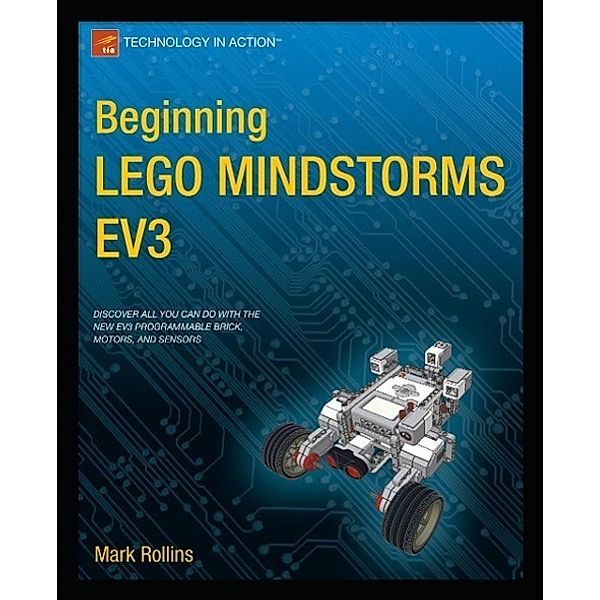 Beginning LEGO MINDSTORMS EV3, Mark Rollins