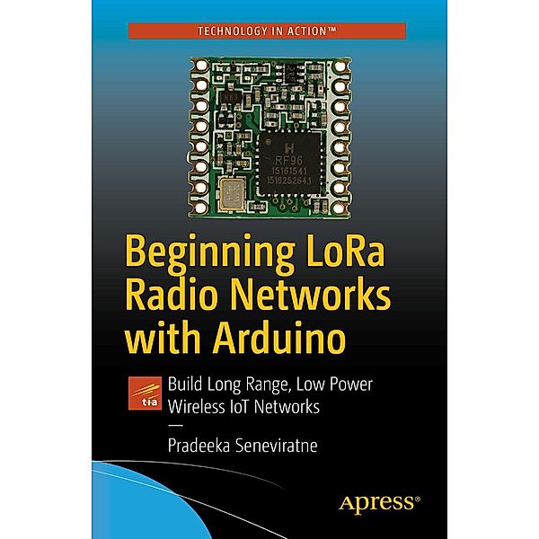 Beginning LoRa Radio Networks with Arduino, Pradeeka Seneviratne