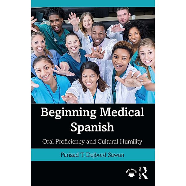 Beginning Medical Spanish, Parizad T. Dejbord Sawan